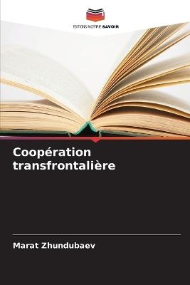Coopération transfrontalière - Marat Zhundubaev - cover