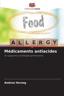 Médicaments antiacides - Andrea Herzog - cover