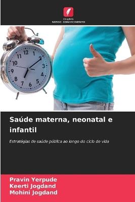 Saúde materna, neonatal e infantil - Pravin Yerpude,Keerti Jogdand,Mohini Jogdand - cover