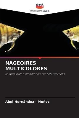 Nageoires Multicolores - Abel Hernandez - Muñoz - cover