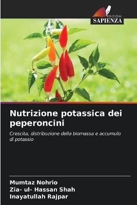 Nutrizione potassica dei peperoncini - Mumtaz Nohrio,Zia- Ul- Hassan Shah,Inayatullah Rajpar - cover