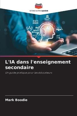 L'IA dans l'enseignement secondaire - Mark Boodie - cover