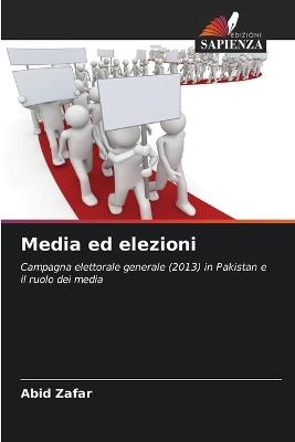 Media ed elezioni - Abid Zafar - cover