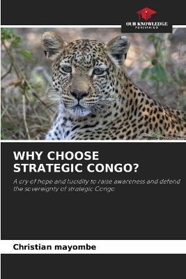 Why Choose Strategic Congo? - Christian Mayombe - cover