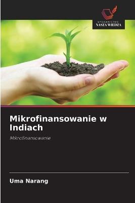 Mikrofinansowanie w Indiach - Uma Narang - cover