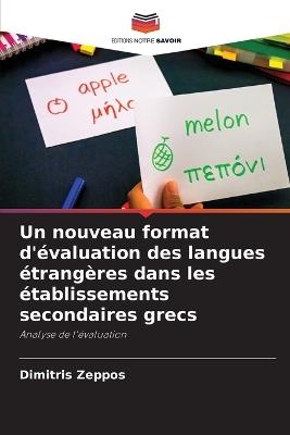 Un nouveau format d'évaluation des langues étrangères dans les établissements secondaires grecs - Dimitris Zeppos - cover