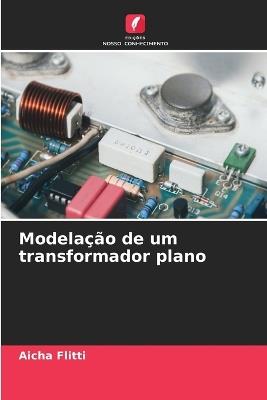 Modelação de um transformador plano - Aicha Flitti - cover