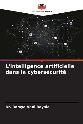 L'intelligence artificielle dans la cybersécurité - Ramya Vani Rayala - cover