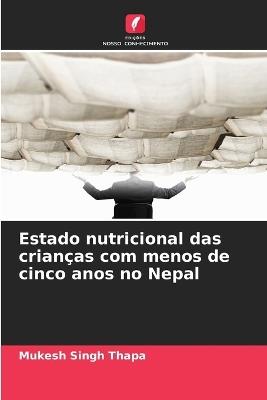 Estado nutricional das crianças com menos de cinco anos no Nepal - Mukesh Singh Thapa - cover