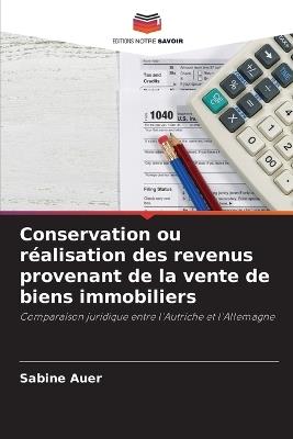 Conservation ou réalisation des revenus provenant de la vente de biens immobiliers - Sabine Auer - cover