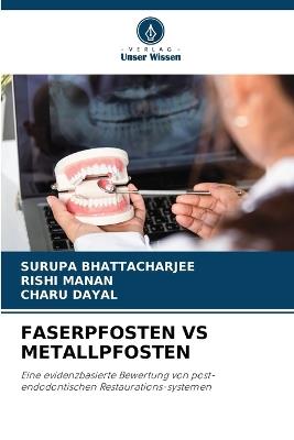 Faserpfosten Vs Metallpfosten - Surupa Bhattacharjee,Rishi Manan,Charu Dayal - cover