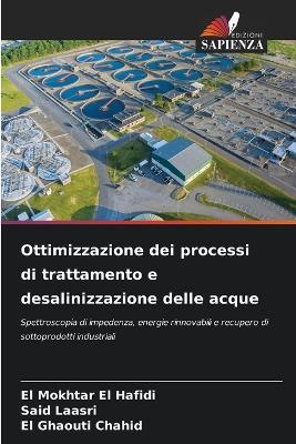Ottimizzazione dei processi di trattamento e desalinizzazione delle acque - El Mokhtar El Hafidi,Said Laasri,El Ghaouti Chahid - cover
