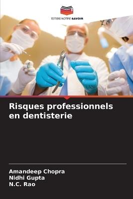 Risques professionnels en dentisterie - Amandeep Chopra,Nidhi Gupta,N C Rao - cover