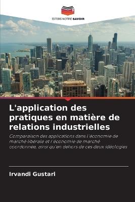 L'application des pratiques en matière de relations industrielles - Irvandi Gustari - cover