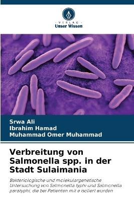 Verbreitung von Salmonella spp. in der Stadt Sulaimania - Srwa Ali,Ibrahim Hamad,Muhammad Omer Muhammad - cover