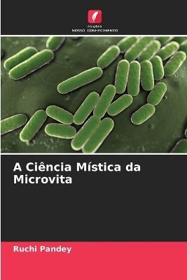 A Ciência Mística da Microvita - Ruchi Pandey - cover
