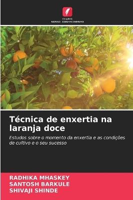 Técnica de enxertia na laranja doce - Radhika Mhaskey,Santosh Barkule,Shivaji Shinde - cover