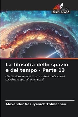 La filosofia dello spazio e del tempo - Parte 13 - Alexander Vasilyevich Tolmachev - cover