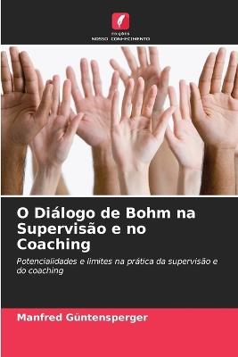 O Diálogo de Bohm na Supervisão e no Coaching - Manfred Güntensperger - cover