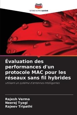 Évaluation des performances d'un protocole MAC pour les réseaux sans fil hybrides - Rajesh Verma,Neeraj Tyagi,Rajeev Tripathi - cover