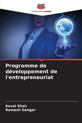 Programme de développement de l'entrepreneuriat - Keval Shah,Ramesh Dangar - cover