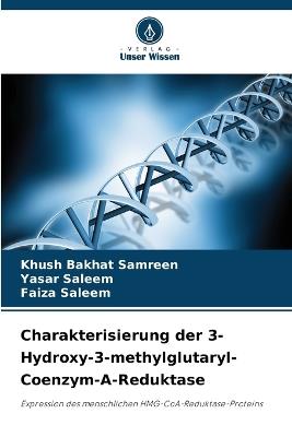 Charakterisierung der 3-Hydroxy-3-methylglutaryl-Coenzym-A-Reduktase - Khush Bakhat Samreen,Yasar Saleem,Faiza Saleem - cover