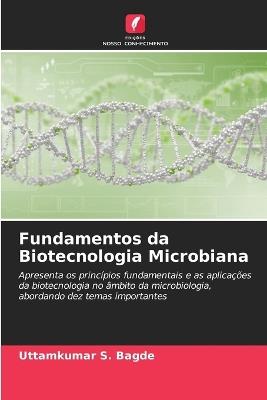 Fundamentos da Biotecnologia Microbiana - Uttamkumar S Bagde - cover