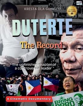 Libro in inglese Duterte: The Record: A Cinematic Documentary  - Kresta Ola Goingco