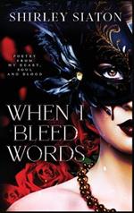 When I Bleed Words