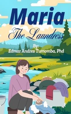 Maria The Laundress - Edmar Andres Tumomba - cover