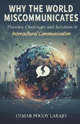 Why the World Miscommunicates - Osmar Pogoy Labajo - cover