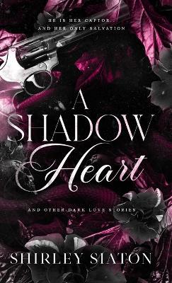 A Shadow Heart - Shirley Siaton - cover