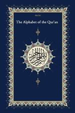 The Qaidah - The Alphabet of the Quran: With Additional lessons according to the Maliki Mazhab