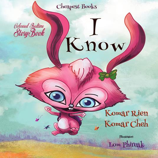 I Know - Lom Phireak,Komar Rien Komar Cheh - ebook