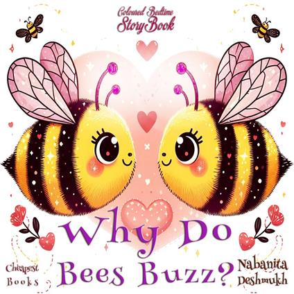 Why Do Bees Buzz? - Nabanita Deshmukh,Zainab Tambawalla - ebook