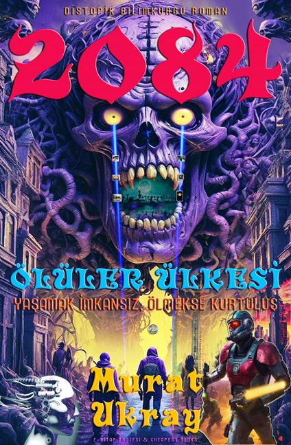 2084: "Ölüler Ülkesi"