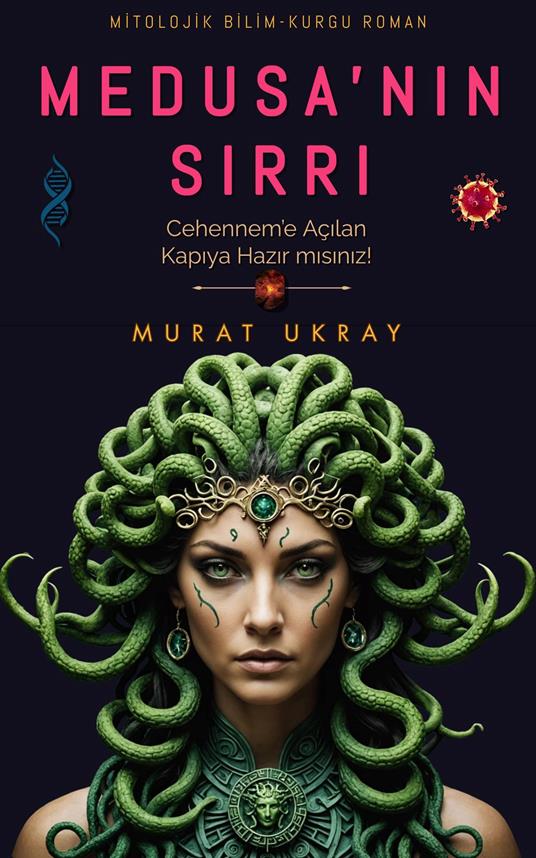 Medusa'nin Sirri: "Cehennem'e Açilan Kapiya Hazir misiniz!"