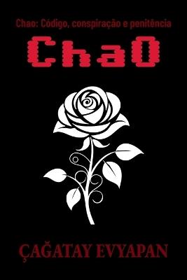Chao: Código, conspiração e penitência - Çağatay Evyapan - cover