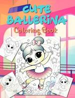CUTE BALLERINA Coloring Book