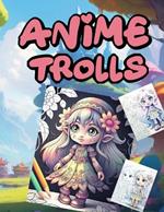 AnIme Trolls
