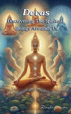 Devas. Discovering the Spiritual Beings Around Us - Daniela Granados - cover