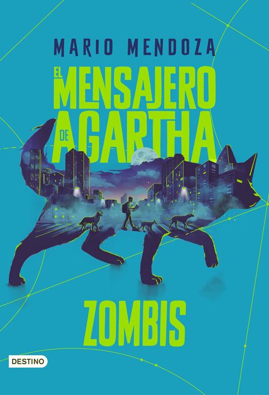El Mensajero de Agartha 1 - Zombies - Mario Mendoza - ebook