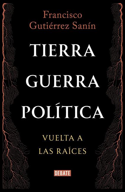 Tierra, guerra, política: vuelta a las raíces
