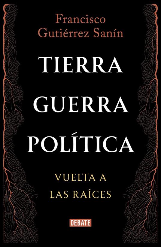 Tierra, guerra, política: vuelta a las raíces