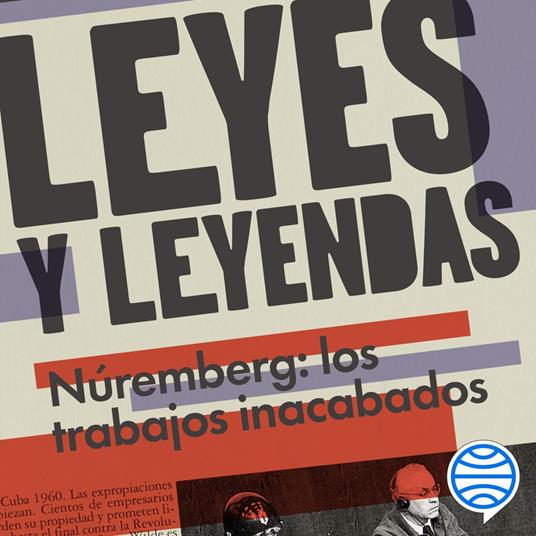 Leyes y leyendas - Núremberg: Los trabajos inacabados