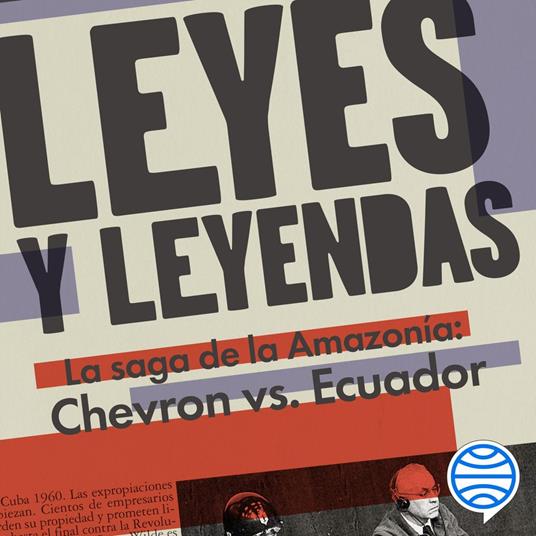 Leyes y leyendas - La saga de la Amazonía:Chevron vs. Ecuador