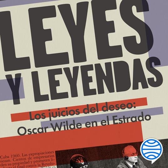 Leyes y leyendas - Los juicios del deseo:Oscar Wilde en el Estrado