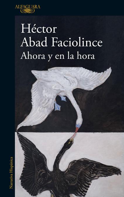 Ahora y en la hora - Hector Abad Faciolince - ebook
