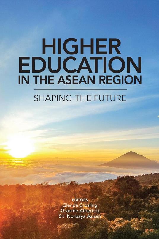 Higher Education in the Asean Region: Shaping the Future