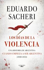 Los días de la violencia (1820-1852)